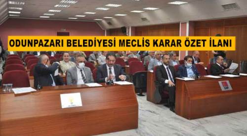 Odunpazarı Belediyesi meclis karar özet ilanı...