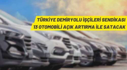 Türkiye Demiryolu İşçileri Sendikası'ndan otomobil satış ihalesi
