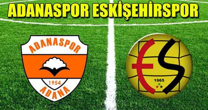 Adanaspor Eskişehirspor maçı ne zaman hani kanalda CANLI saat kaçta?