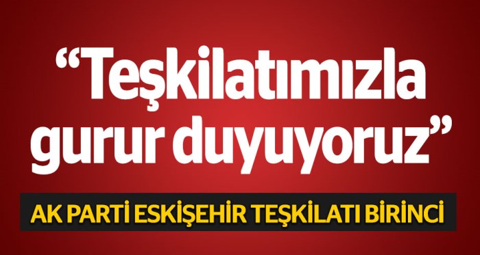 AK Parti Eskişehir teşkilatı birinci oldu