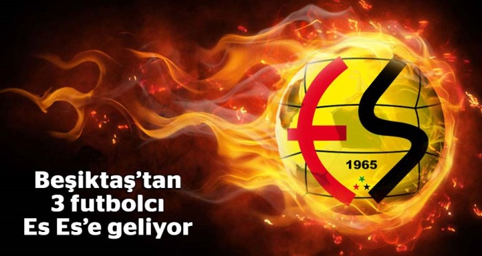 Beşiktaş'tan 3 futbolcu Eskişehirspor'a geliyor