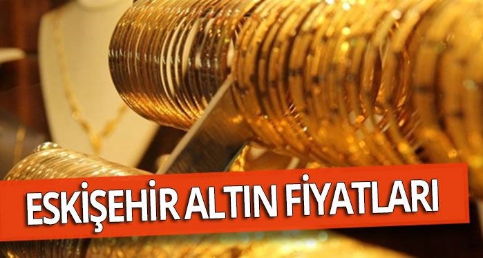 Eskişehir Altın Fiyatları (2.6.2018)