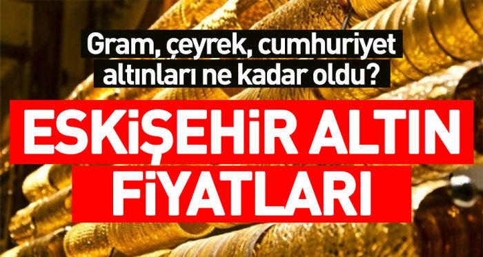 Eskişehir altın fiyatları 24.9.2018