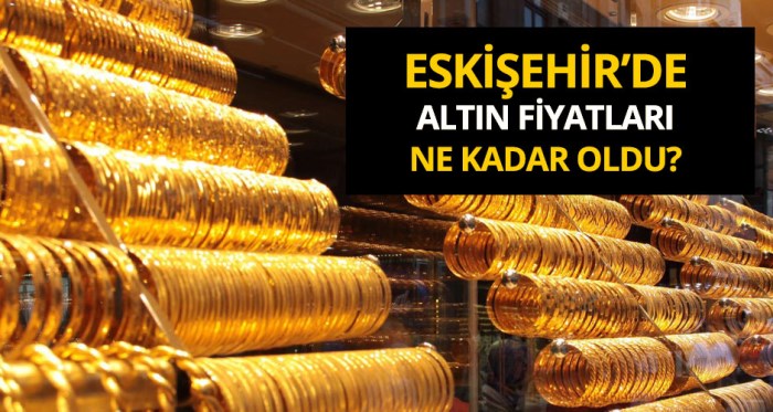 Eskişehir altın fiyatları 7.9.2018