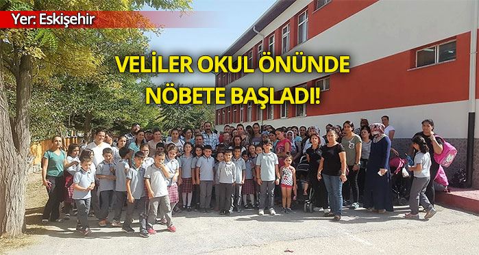 Eskişehir'de veliler okulda nöbet tutuyor