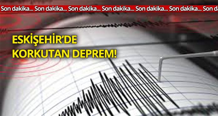 Eskişehir deprem ile sallandı (21 Eylül 2017 son depremler)