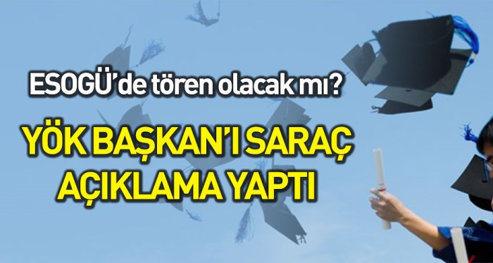 Eskişehir Osmangazi Üniversitesi'nde mezuniyet törenleri yapılacak mı?