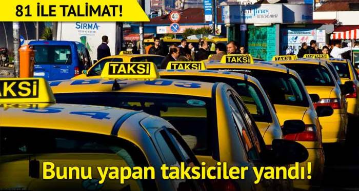 İçişleri Bakanlığı'ndan taksicilerle ilgili flaş talimat!