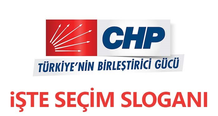 İşte CHP’nin seçim sloganı
