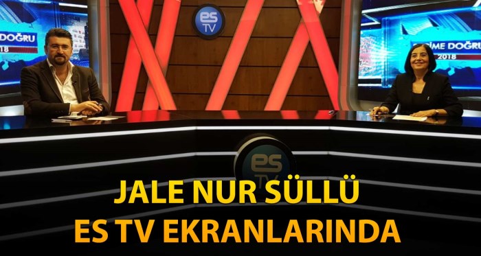 Jale Nur Süllü Es Tv'de...