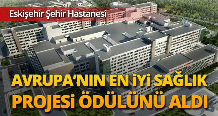 Şehir Hastanesi'ne Avrupa'nın en iyisi ödülü