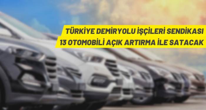 Türkiye Demiryolu İşçileri Sendikası'ndan otomobil satış ihalesi