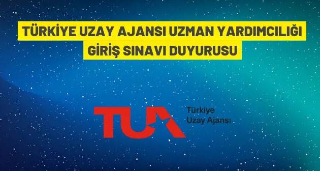 Türkiye Uzay Ajansı 10 Uzman Yardımcısı alacak