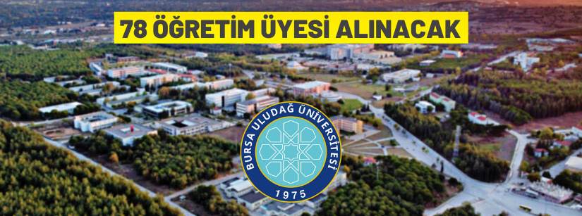 Bursa Uludağ Üniversitesi 78 akademik persone…