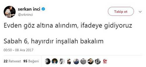 serkan inci gözaltına alındı