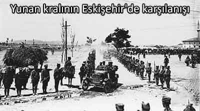 Yunan kralının Eskişehir'de karşılanışı