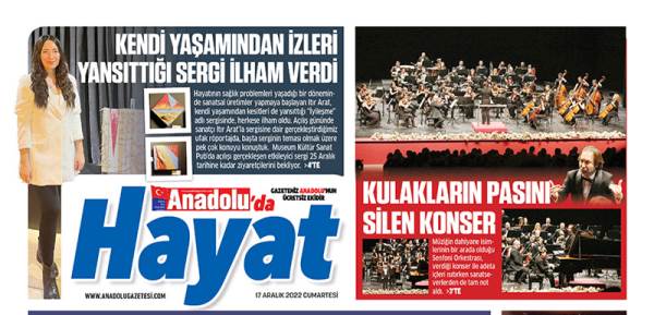 Anadolu'da Hayat ekimizde bu hafta: 17 Aralık 2022