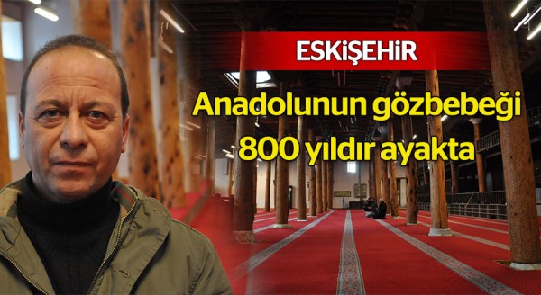 Anadolu'nun göz bebeği 800 yıldır ayakta