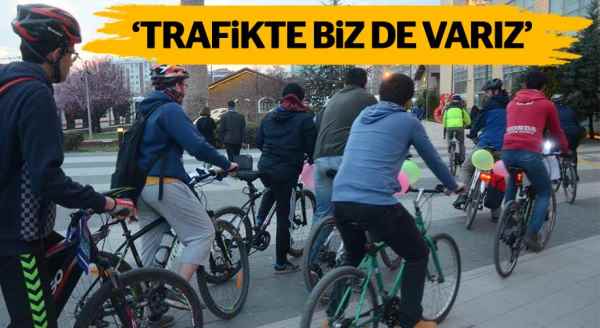 Bisikletliler 'trafikte biz de varız' dedi