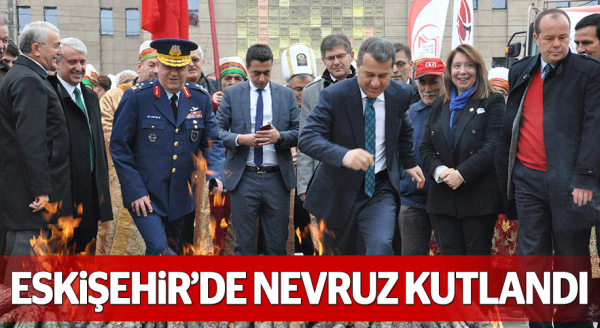 Eskişehir’de Nevruz Bayramı kutlandı