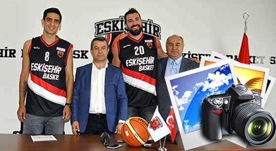 NALGA VE GÖKTAŞ ESKİŞEHİR BASKET'TE