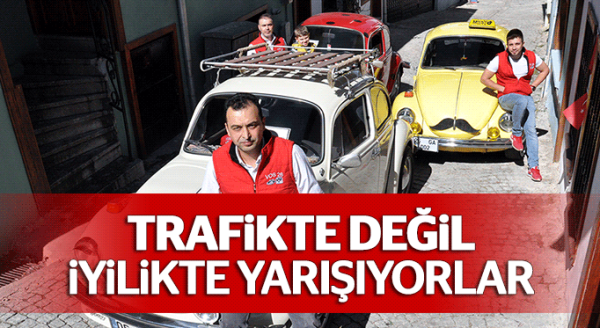 Trafikte değil iyilikte yarışıyorlar