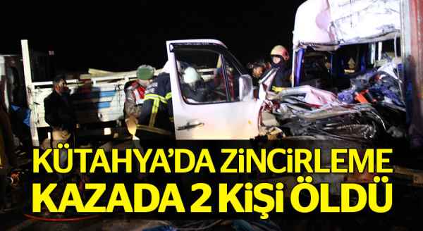Zincirleme kazada 2 kişi öldü