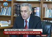1 MAYIS KUTLAMA YERİ AYIRIŞMASI