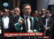 AVUKATLAR ADLİYE ÖNÜNDE TOPLANDI