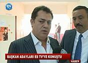 BAŞKAN ADAYLARI ES TV'YE KONUŞTU