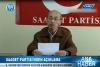 SAADET PARTİSİ'NDEN AÇIKLAMA