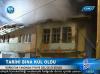 TARİHİ BİNA KÜL OLDU