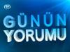 GÜNÜN YORUMU 14 OCAK 2013 