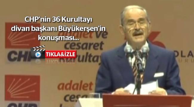 Büyükerşen, Kurultay Başkanı Seçildi