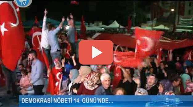 Demokrasi nöbetinde 14'ncü gün