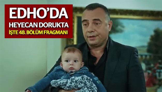 EDHO'da heyecan dorukta!