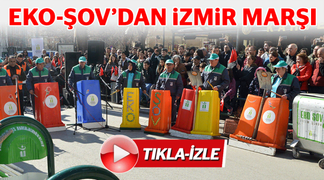 Eko-Şov’dan İzmir Marşı
