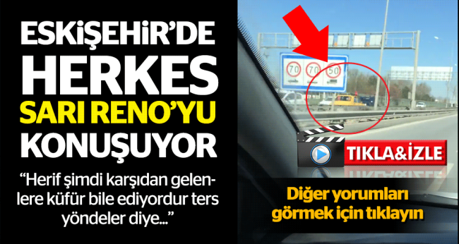 Eskişehir'de herkes sarı Reno'yu konuşuyor