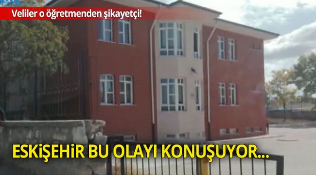 Eskişehir'de öğrencilere dayak iddiası!