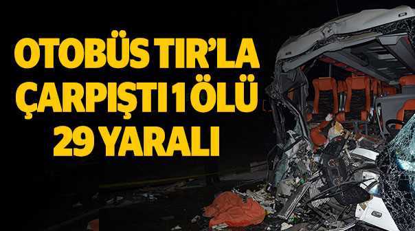 Eskişehir'de Otobüsle TIR çarpıştı