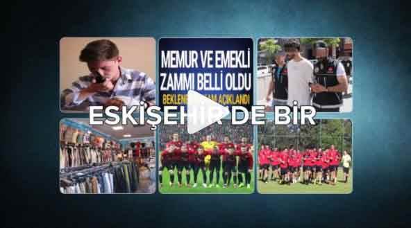 Eskişehir gündemi - 03.07.2019