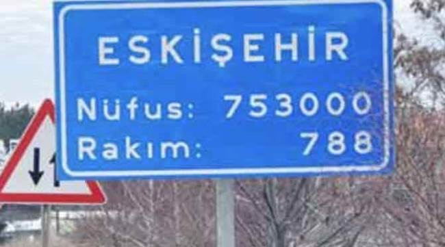 Eskişehir'in nüfus tabelası değişmedi!