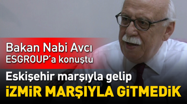 Eskişehir marşıyla gelip, İzmir marşıyla gitmedik