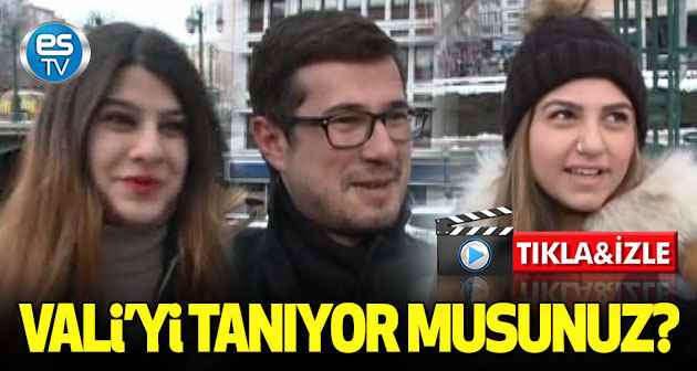 Eskişehir Valisi'ni tanıyor musunuz?