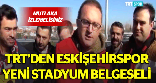 Eskişehirspor yeni stadyum açılış belgeseli