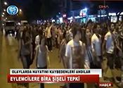 EYLEMCİLERE BİRA ŞİŞELİ TEPKİ