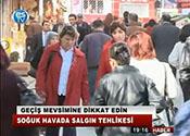 GEÇİŞ MEVSİMİNE DİKKAT EDİN 