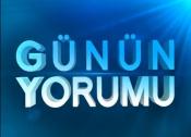GÜNÜN YORUMU 1 NİSAN 2013 