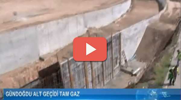 GÜNDOĞDU ALTGEÇİDİ TAM GAZ