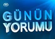 GÜNÜN YORUMU 28 EKİM 2013